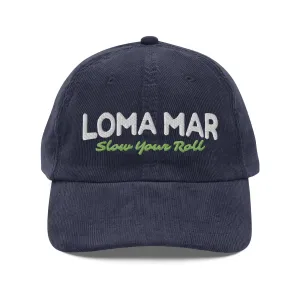 Loma Mar "Slow Your Roll" Vintage Corduroy Cap